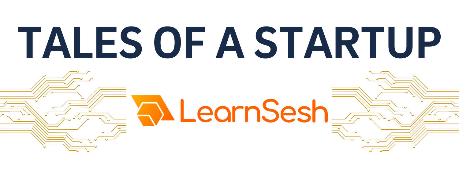 Tales of a Startup: LearnSesh