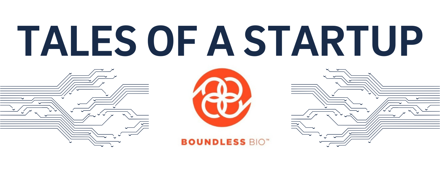 Tales of a Startup: Boundless Bio