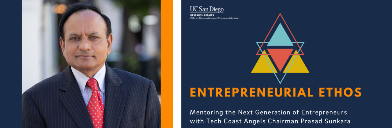 Entrepreneurial Ethos: Mentoring the next generation of entrepreneurs with Tech Coast Angels Chairman Prasad Sunkara